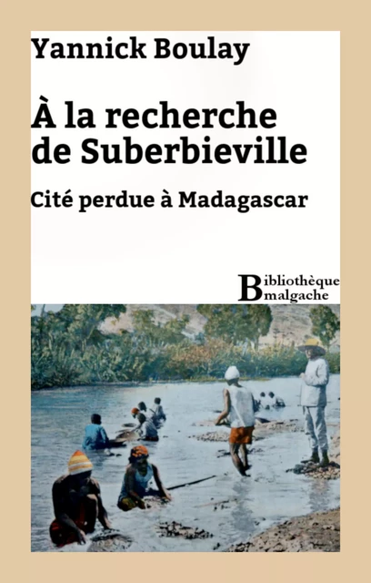 À la recherche de Suberbieville - Yannick Boulay - Bibliothèque malgache