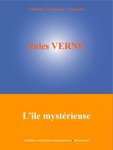 L'île mystérieuse - Jules Verne - L'Edition numérique européenne