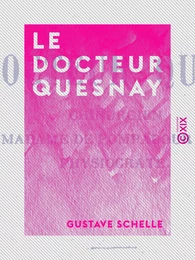 Le Docteur Quesnay