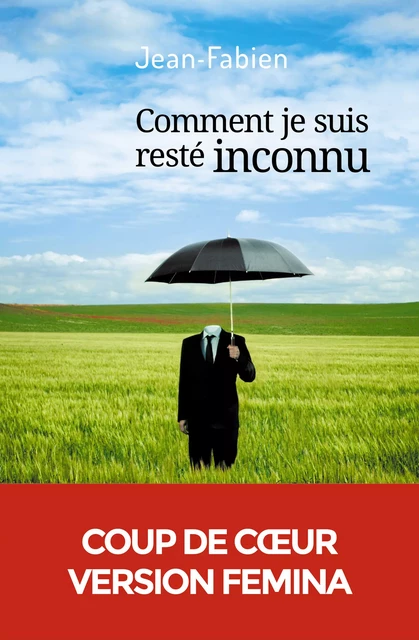 Comment je suis resté inconnu -  Jean-Fabien - Paul&Mike