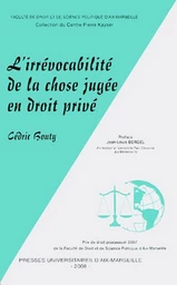 L’irrévocabilité de la chose jugée en droit privé