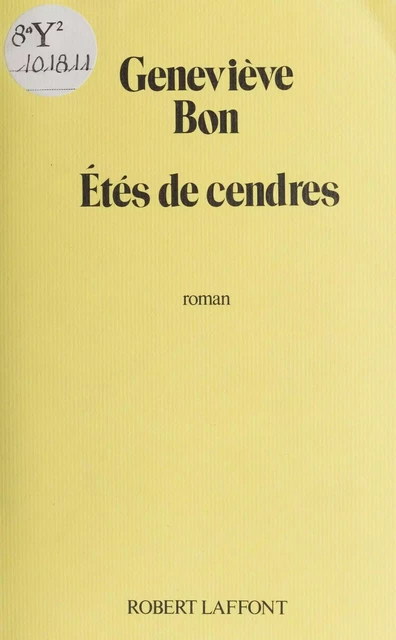 Étés de cendres - Geneviève Bon - Robert Laffont (réédition numérique FeniXX)