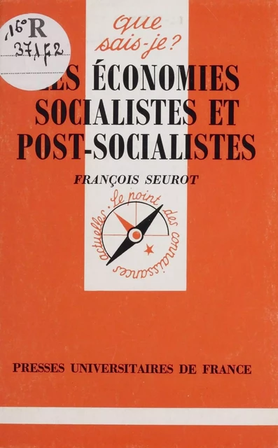 Les Économies socialistes et post-socialistes - François Seurot - Presses universitaires de France (réédition numérique FeniXX)