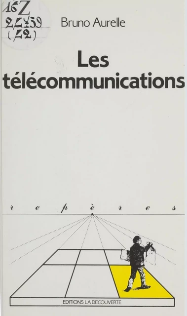 Les Télécommunications - Bruno Aurelle - La Découverte (réédition numérique FeniXX)