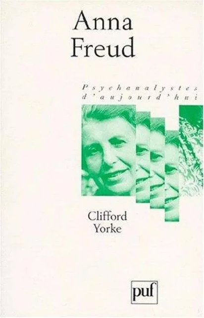 Anna Freud - Clifford Yorke - Humensis