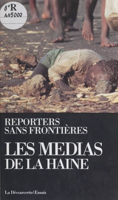 Les Médias de la haine - Renaud de La Brosse,  Reporters sans frontières - La Découverte (réédition numérique FeniXX)