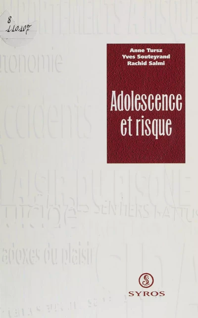 Adolescence et risque - Anne Tursz, Yves Souteyrand, L. Rachid Salmi - Syros (réédition numérique FeniXX)