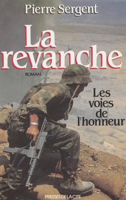 Les Voies de l'honneur (2) - Pierre Sergent - Presses de la Cité (réédition numérique FeniXX)