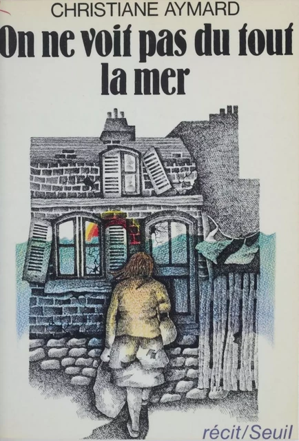 On ne voit pas du tout la mer - Christine Aymard - Seuil (réédition numérique FeniXX) 