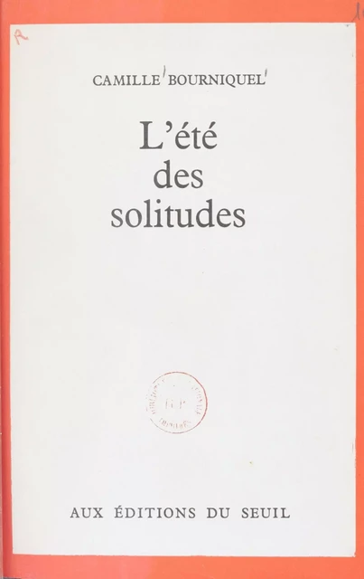 L'été des solitudes - Camille Bourniquel - Seuil (réédition numérique FeniXX)