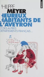 Heureux habitants de l'Aveyron et des autres départements français