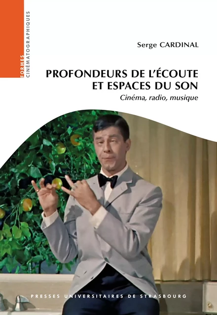 Profondeurs de l’écoute et espaces du son - Serge Cardinal - Presses universitaires de Strasbourg