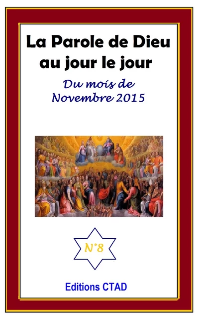 La parole de Dieu au jour le jour (mois de Novembre 2015) -  - Editions CTAD