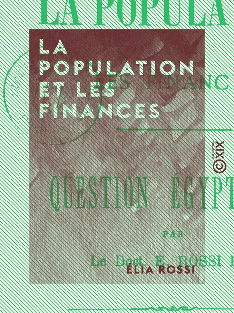 La Population et les finances - Question égyptienne - Élia Rossi - Collection XIX