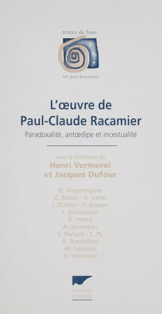 L'Œuvre de Paul-Claude Racamier - Henri Vermorel, Jacques Dufour, René Angelergues - Delachaux et Niestlé (réédition numérique FeniXX)