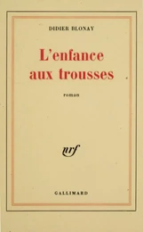 L'Enfance aux trousses