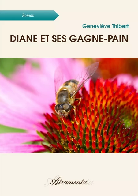 Diane et ses gagne-pain - Geneviève Thibert - Atramenta