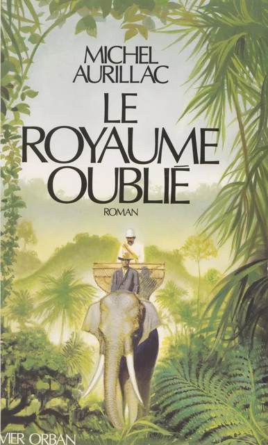 Le Royaume oublié - Michel Aurillac - Plon (réédition numérique FeniXX)