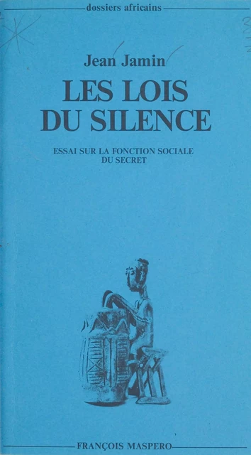 Les lois du silence - Jean Jamin - La Découverte (réédition numérique FeniXX)