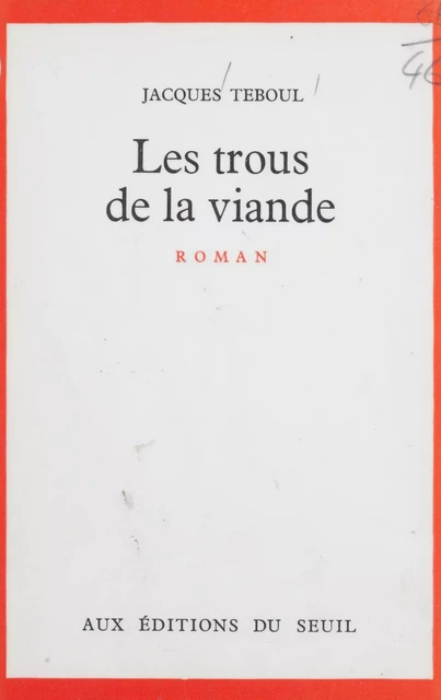 Les trous de la viande - Jacques Teboul - (Seuil) réédition numérique FeniXX