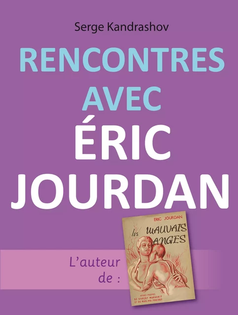 Rencontres avec Éric Jourdan - Serge Kandrashov - Éditions Textes Gais