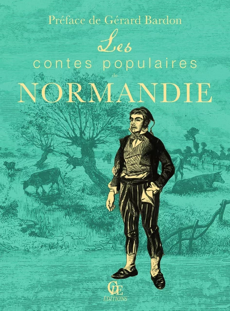 Les contes populaires de Normandie - Gérard Bardon - CPE Éditions