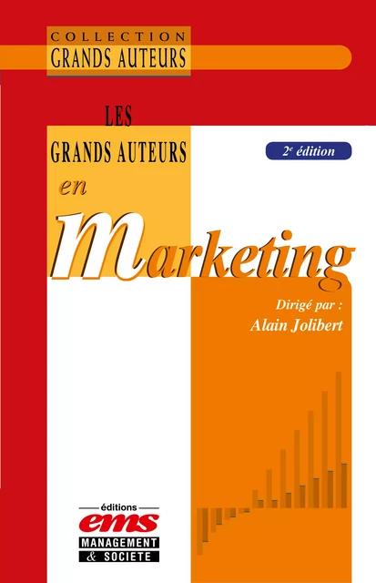 Les grands auteurs en marketing - 2ème édition - Alain Jolibert - Éditions EMS