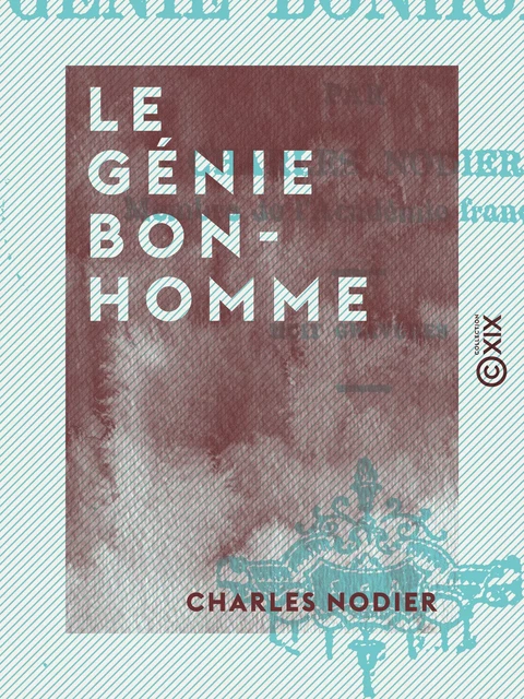 Le Génie Bonhomme - Charles Nodier - Collection XIX