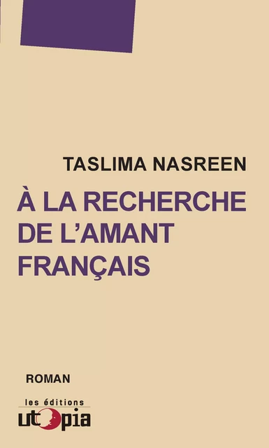 À la recherche de l’amant français - Taslima Nasreen - Les Éditions Utopia