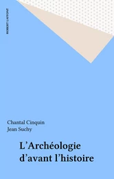 L'Archéologie d'avant l'histoire