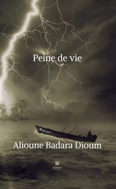 Peine de vie - Alioune Badara Dioum - Le Lys Bleu Éditions