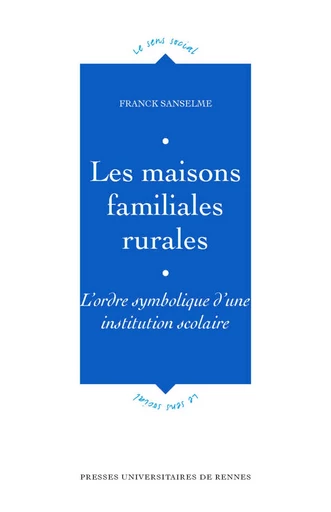 Les maisons familiales rurales - Franck Sanselme - Presses universitaires de Rennes