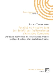 Fatalité et histoire dans *Les Soleils des indépendances* d'Ahmadou Kourouma