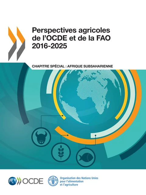 Perspectives agricoles de l'OCDE et de la FAO 2016-2025 -  Collectif - OECD