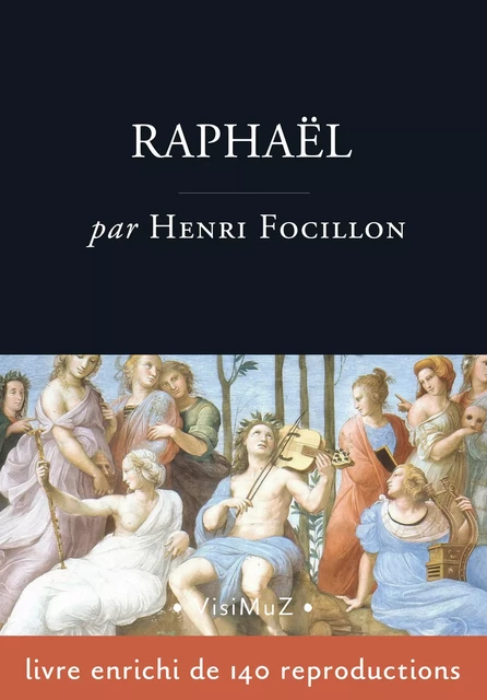 Raphaël - Henri Focillon - VisiMuZ Editions