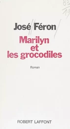 Marilyn et les grocodiles