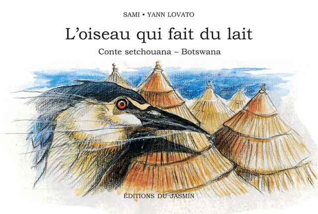 L'Oiseau qui fait du lait -  Sami - Jasmin