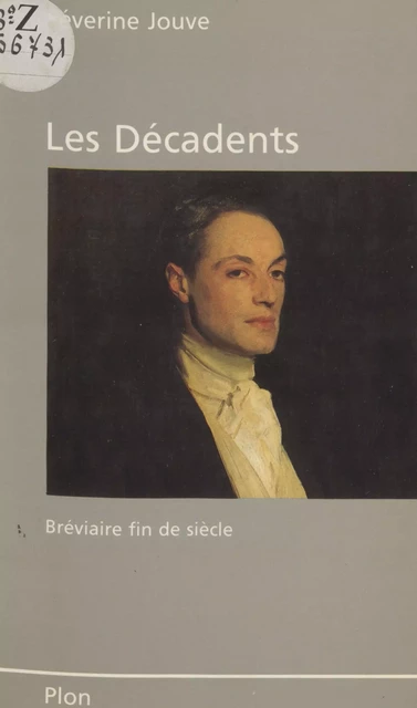 Les Décadents - Séverine Jouve - Plon (réédition numérique FeniXX)