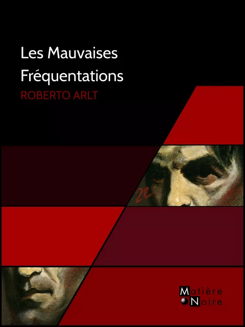 Les Mauvaises Fréquentations - Roberto Arlt - Ombú Éditions