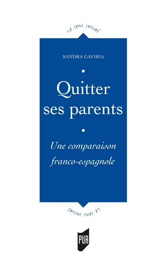 Quitter ses parents - Sandra Gaviria - Presses universitaires de Rennes