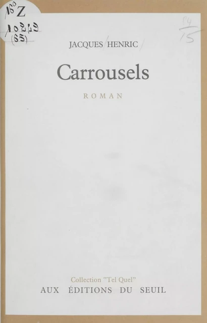 Carrousels - Jacques Henric - Seuil (réédition numérique FeniXX)