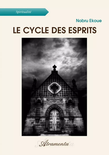 Le cycle des esprits - Nobru Ekoue - Atramenta