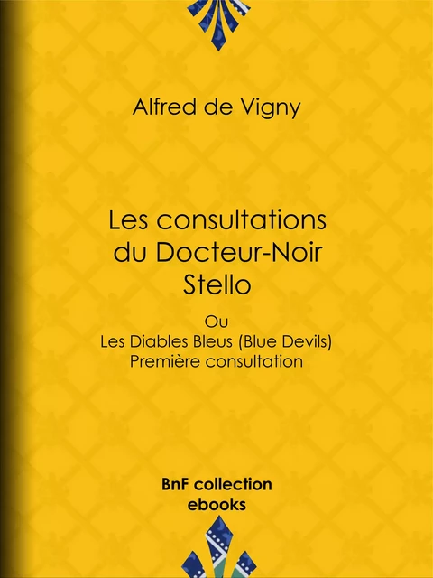 Les consultations du Docteur-Noir - Stello - Alfred De Vigny - BnF collection ebooks