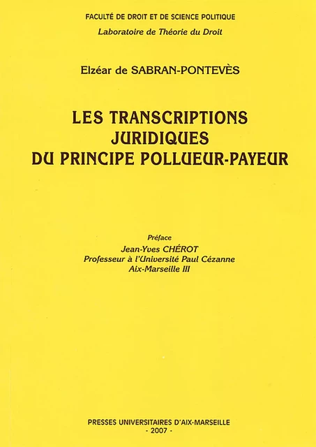 Les transcriptions juridiques du principe pollueur-payeur - Elzéar de Sabran-Pontevès - Presses universitaires d’Aix-Marseille