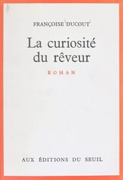 La curiosité du rêveur