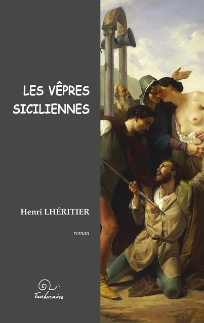 Les vêpres siciliennes - Henri Lhéritier - Editions Trabucaire