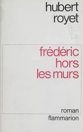 Frédéric hors les murs