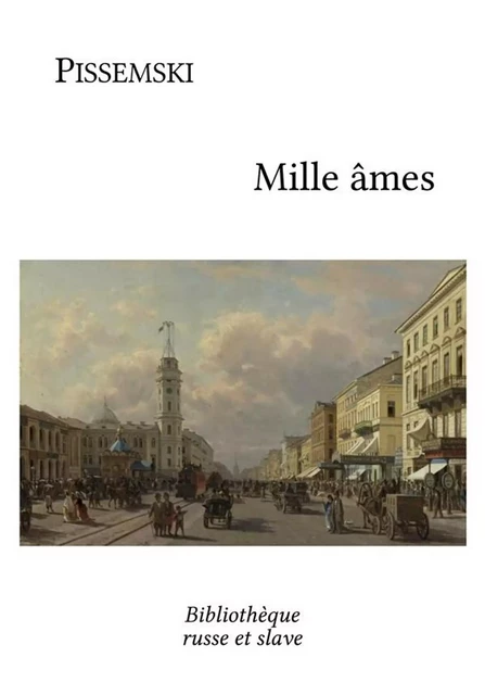 Mille âmes - Alexeï Pissemski - Bibliothèque russe et slave