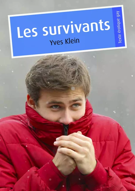 Les survivants - Yves Klein - Éditions Textes Gais