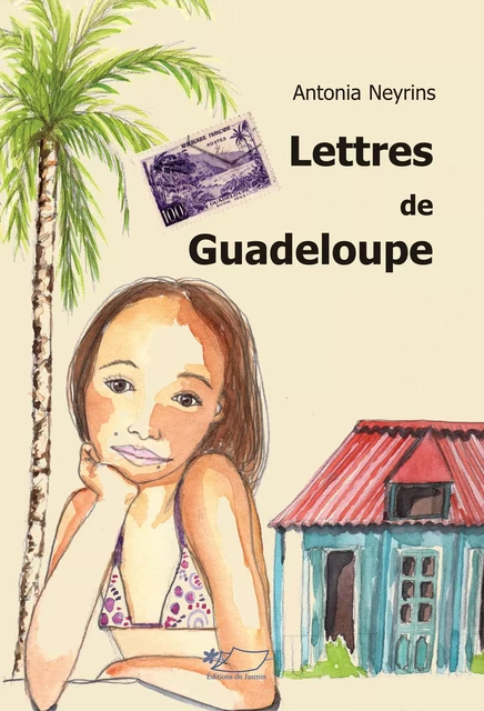 Lettres de Guadeloupe - Antonia Neyrins - Jasmin